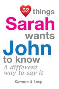 52 Things Sarah Wants John To Know