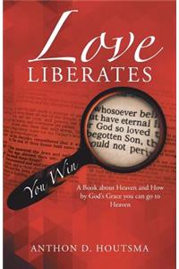 Love Liberates