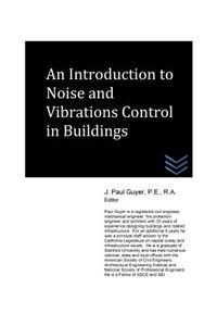 Introduction to Noise and Vibrations Control in Buildings