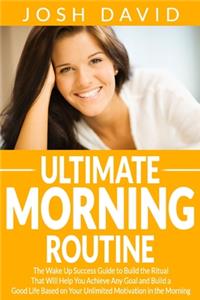 Ultimate Morning Routine