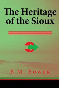 The Heritage of the Sioux