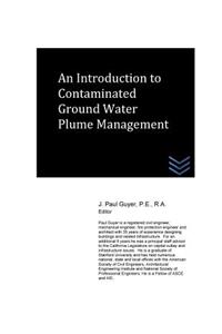 Introduction to Contaminated Ground Water Plume Management