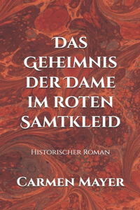 Geheimnis der Dame im roten Samtkleid