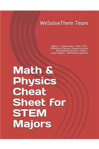Math & Physics Cheat Sheet for STEM Majors