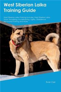 West Siberian Laika Training Guide West Siberian Laika Training Includes: West Siberian Laika Tricks, Socializing, Housetraining, Agility, Obedience, Behavioral Training and More