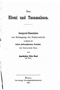 Über Elemi und Tacamahaca