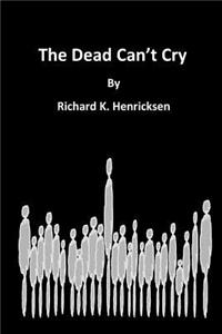 The Dead Can't Cry