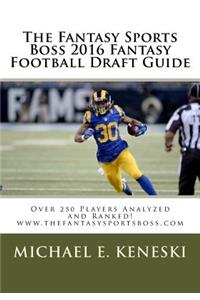 Fantasy Sports Boss 2016 Fantasy Football Draft Guide