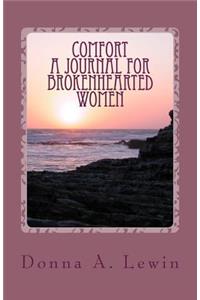 COMFORT A Journal for Brokenhearted Women