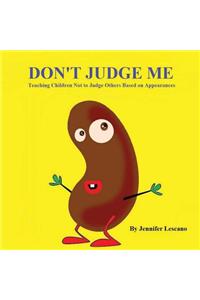 Don't Judge Me