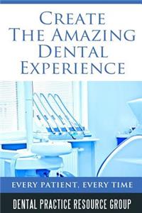 Creating The Amazing Dental Visit