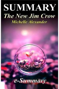 Summary - The New Jim Crow: By Michelle Alexander - Mass Incarceration in the Age of Colorblindness