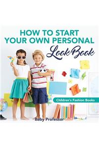 How to Start Your Own Personal Look Book Children's Fashion Books