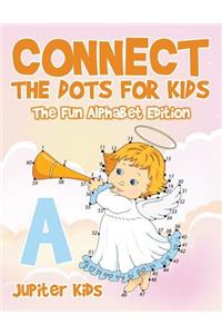 Connect the Dots for Kids - The Fun Alphabet Edition