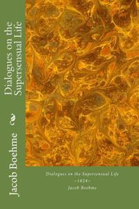Dialogues on the Supersensual Life