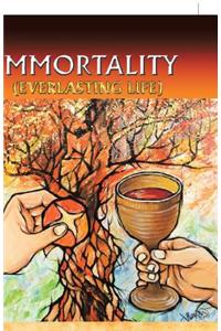 Immortality (Everlasting Life)