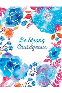 Be Strong & Courageous