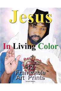 Jesus In Living Color