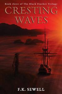 Cresting Waves: Volume 3 (Black Feather Triology)