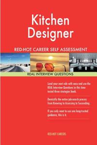 Kitchen Designer Red-hot Career Self Assessment Guide: 1184 Real Interview Questions