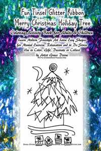 Fun Tinsel Glitter Ribbon Merry Christmas Holiday Tree Coloring Activity Book for Adults & Children
