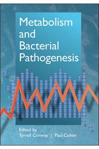 Metabolism and Bacterial Pathogenesis