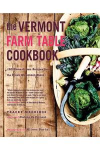 The Vermont Farm Table Cookbook: 150 Home Grown Recipes from the Green Mountain State