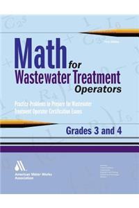 Math for Wastewater Treatment Operators, Grades III & IV