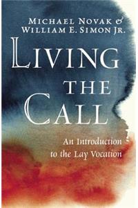 Living the Call: An Introduction to the Lay Vocation