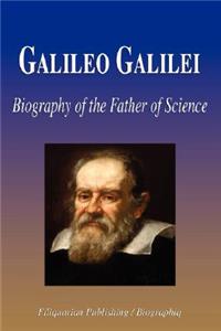 Galileo Galilei - Biography of the Father of Science (Biography)