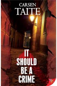 It Should be a Crime