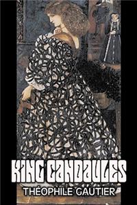 King Candaules by Theophile Gautier, Fiction, Classics, Fantasy, Fairy Tales, Folk Tales, Legends & Mythology