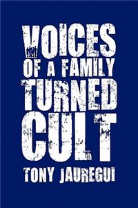 Voices of a Family Turned Cult