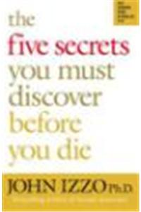 THE FIVE SECRETS YOU MUST DISCOVER BEFOR