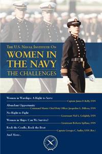 U.S. Naval Institute on Women in the Navy: The Challenges