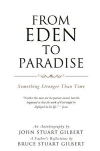 From Eden To Paradise