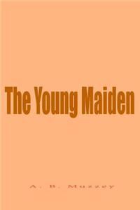 The Young Maiden
