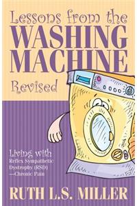 Lessons from the Washing Machine Revised Living with Reflex Sympathetic Dystrophy (Rsd) - Chronic Pain