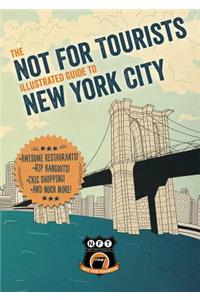 Not for Tourists Illustrated Guide to New York City