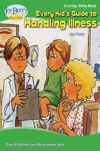 Every Kid's Guide to Handling Illness