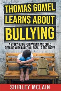 Thomas Gomel Learns About Bullying