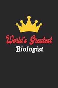 World's Greatest Biologist Notebook - Funny Biologist Journal Gift