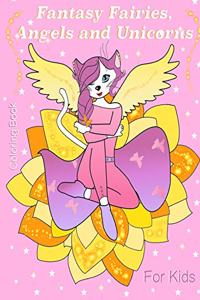 Fantasy Fairies, Angels and Unicorns