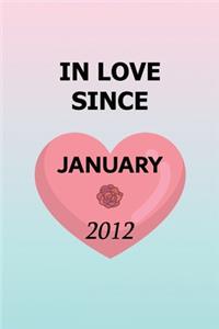 In Love Since January 2012