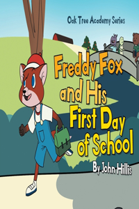 Freddy Fox and His First Day of School