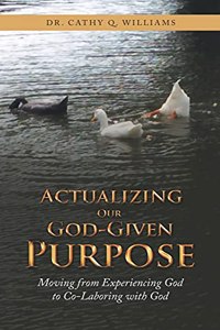 Actualizing Our God-Given Purpose