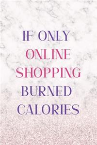If Only Online Shopping Burned Calories