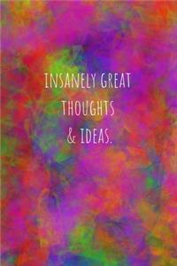 Insanely Great Thoughts & Ideas