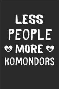 Less People More Komondors