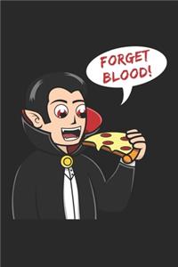 Forget Blood!